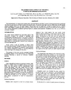 171 THE BIOMECHANICAL EFFECTS OF TREADMILL TRAINING ON RUNNING PERFORMANCE B. C. ELLIOTT, M.Ed., F. S. PYKE, M.Ed., Ph.D., Dip. P.E., A. D. ROBERTS, M.Ed., Dip. P.E. A. R. MORTON, M.Sc., Ed. D., Dip. P.E., M.A.C. Em., F.