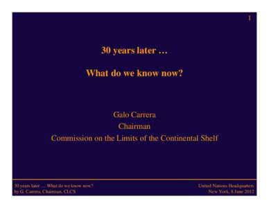 1  30 years later … What do we know now?  Galo Carrera