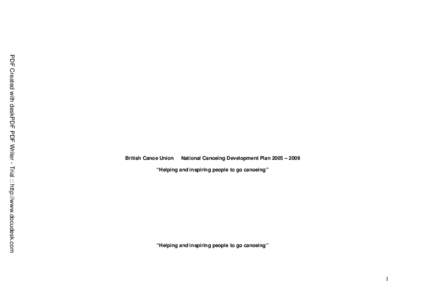 PDF Created with deskPDF PDF Writer - Trial :: http://www.docudesk.com  British Canoe Union National Canoeing Development Plan 2005 – 2009