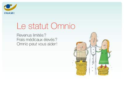 Le statut Omnio Revenus limités ? Frais médicaux élevés ? Omnio peut vous aider !  Qu’est-ce qu’Omnio ?