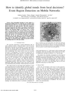 IEEE INFOCOMIEEE Conference on Computer Communications  How to identify global trends from local decisions? Event Region Detection on Mobile Networks Andreas Loukas∗ , Marco Zuniga∗ , Ioannis Protonotarios∗