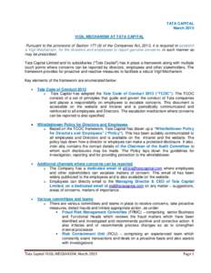 TATA CAPITAL March 2015 VIGIL MECHANISM AT TATA CAPITAL Pursuant to the provisions of Sectionof the Companies Act, 2013, it is required to establish a Vigil Mechanism, for the directors and employees to report g