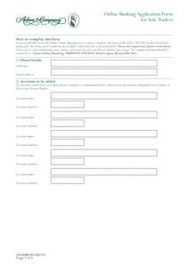 Online Banking Application Form for Sole Traders How to complete this form If you would like to use the Adam Online Banking service please complete the form in BLOCK CAPITALS with a black ball point pen. The Terms and Co