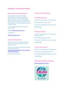 CRUSH 2015 – Accommodation Packages  Mount Lofty House Crush Retreat Package This opulent package includes overnight accommodation in a deluxe room at historic Mount Lofty House, a bottle of Adelaide Hills