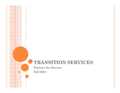 Microsoft PowerPoint - TransitionServicesFinalPresentation