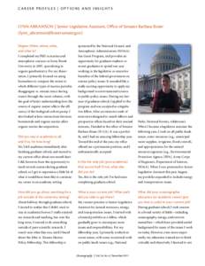 C a r e e r P r o f i l e s | Op t i o n s a nd In s i g h t s  Lynn Abramson | Senior Legislative Assistant, Office of Senator Barbara Boxer ([removed]) Degree: When, where, what, and what in?