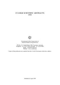 CCAMLR SCIENTIFIC ABSTRACTS 1993 Commission for the Conservation of Antarctic Marine Living Resources PO Box 213, North Hobart 7002, Tasmania, Australia