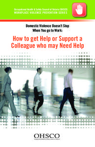 Occupational Health & Safety Council of Ontario (OHSCO)  WORKPLACE VIOLENCE PREVENTION SERIES Domestic Violence Doesn’t Stop When You go to Work: