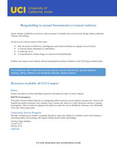 Responding to sexual harassment or sexual violence Sexual violence is defined as sexual acts without consent. It includes rape, sexual assault, dating violence, domestic violence, and stalking. Sexual acts are without co