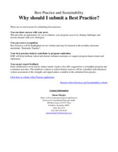 Best Practice and Sustainability  Why should I submit a Best Practice? There are several reasons for submitting best practices: You can share success with your peers This provides an opportunity for you to enhance your p