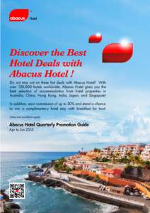 Discover the Best Hotel Deals with Abacus Hotel ! Do not miss out on these hot deals with Abacus Hotel! With over 130,000 hotels worldwide, Abacus Hotel gives you the best selection of accommodation from hotel properties