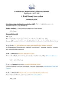 Coimbra Group High-level Policy Seminar on Education Iasi, October 26-27, 2015 A Tradition of Innovation Draft Programme Saturday morning – Sunday afternoon, October 24-25th - Trip to four painted monasteries in