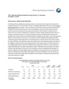 The Conference Board Economic Forecast for the U.S. Economy November 12, 2014 US Economy on a Moderate but Steady Path US GDP growth has probably been growing at about a 2.2 percent rate this year and is forecasted to mo