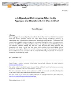U.S. Household Deleveraging: What Do the Aggregate and Household-Level Data Tell Us?
