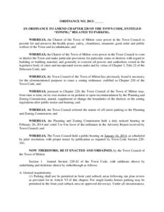 ORDINANCE NO[removed]______ AN ORDINANCE TO AMEND CHAPTER 220 OF THE TOWN CODE, ENTITLED “ZONING,” RELATED TO PARKING. WHEREAS, the Charter of the Town of Milton vests power in the Town Council to provide for and prese