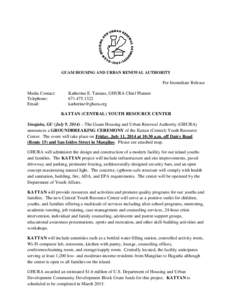 GUAM HOUSING AND URBAN RENEWAL AUTHORITY  For Immediate Release Media Contact: Telephone: Email: