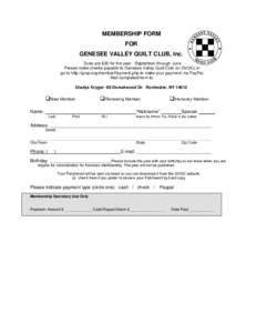 MEMBERSHIP FORM FOR GENESEE VALLEY QUILT CLUB, Inc. Dues are $35 for the year - September through June Please make checks payable to Genesee Valley Quilt Club (or GVQC) or go to http://gvqc.org/memberPayment.php to make 