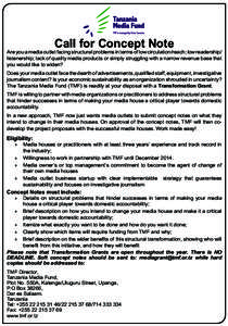 Call for Concept Note  Are you a media outlet facing structural problems in terms of low circulation/reach; low readership/ listenership; lack of quality media products or simply struggling with a narrow revenue base tha