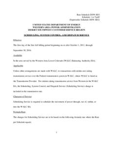 Rate Schedule DSW-SD3 Schedule 1 to Tariff (Supersedes Schedule DSW-SD2) UNITED STATES DEPARTMENT OF ENERGY WESTERN AREA POWER ADMINISTRATION DESERT SOUTHWEST CUSTOMER SERVICE REGION