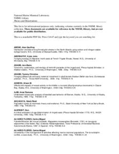 National Marine Mammal Laboratory NMML Library Theses and Dissertations This list is for informational purposes only, indicating volumes currently in the NMML library collection. These documents are available for referen