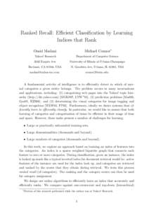 Ranked Recall: Efficient Classification by Learning Indices that Rank Omid Madani Michael Connor∗