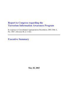 Report to Congress regarding the Terrorism Information Awareness Program In response to Consolidated Appropriations Resolution, 2003, Pub. L.