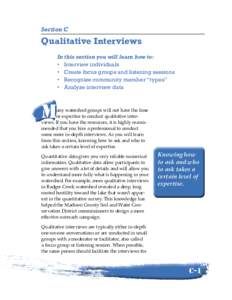 Section C  Qualitative Interviews In this section you will learn how to: •	 Interview individuals •	 Create focus groups and listening sessions