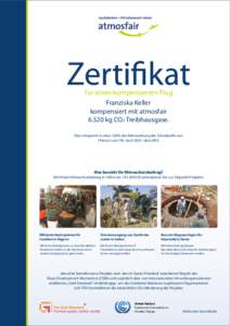 für einen kompensierten Flug Franziska Keller kompensiert mit atmosfair[removed]kg CO2 Treibhausgase. Dies entspricht in etwa 100% der Klimawirkung der Schadstoﬀe von 1 Person von TXL nach QOH über MTX.