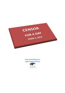 www.censorship.govt.nz 0508 CENSOR[removed]) Censor for a Day: Term 3, 2012  Introduction