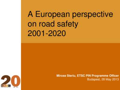 Road safety / Political philosophy / European Union / Europe / Road traffic safety / Energy policy of the European Union / Automobile safety