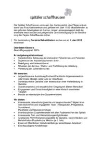 Die Spitäler Schaffhausen umfassen das Kantonsspital, das Pflegezentrum sowie das Psychiatriezentrum und gehören mit über 1‘500 Mitarbeitenden zu den grössten Arbeitgebern im Kanton. Unser Leistungsangebot stellt d