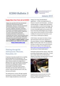 ICEHO Bulletin 3 January 2015 Happy New Year from all at ICEHO! Happy new year from all in the International Consortium of Environmental History Organizations. We are a ‘network of networks’