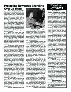 Protecting Newport’s Shoreline Over 25 Years Mary Ferrazzoli founded Friends of the Waterfront in 1982, when concerned citizens protested the development of the Inn on the Harbor,