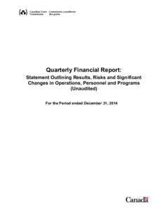 Quarterly Financial Report: Statement Outlining Results, Risks and Significant Changes in Operations, Personnel and Programs (Unaudited)