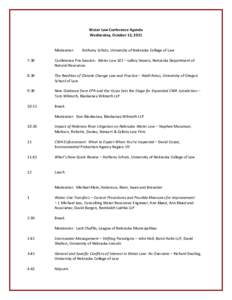 Water Law Conference Agenda Wednesday, October 12, 2011 Moderator:  Anthony Schutz, University of Nebraska College of Law