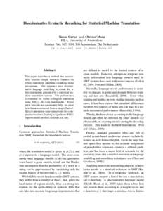 Discriminative Syntactic Reranking for Statistical Machine Translation  Simon Carter and Christof Monz ISLA, University of Amsterdam Science Park 107, 1098 XG Amsterdam, The Netherlands [s.c.carter] and [c.monz]@uva.nl