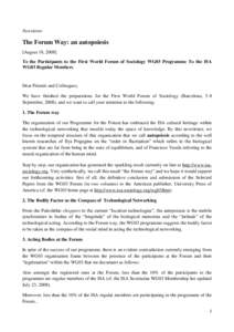Newsletter  The Forum Way: an autopoiesis [August 18, 2008] To the Participants to the First World Forum of Sociology WG03 Programme To the ISA WG03 Regular Members