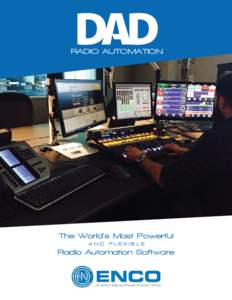 RADIO AUTOMATION  The World’s Most Powerful AND  FLEXIBLE