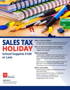 SALES TAX HOLIDAY School Supplies $100 or Less  When is the tax holiday?