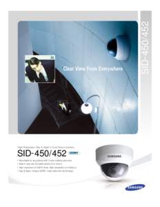 SIDHigh Resolution Day & Night 3-Axis Dome Camera SID • Mountable to any places with 3-axis rotating structure • Built-in auto iris 3X varifocal lens (f=3~9mm)