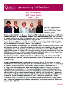 Anniversary Celebrations 60th Anniversary ASC Ruma Center June 22, 2014  Sisters Mary Louise Degenhart,