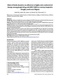 Roles of family dynamics on adherence to highly active antiretroviral therapy among people living with HIV/AIDS at a tertiary hospital in Osogbo, south-west Nigeria Afolabi BA, Afolabi MO, Afolabi AA, Odewale MA, *Olowoo