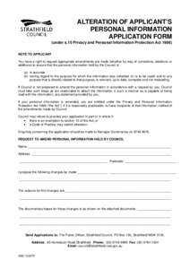 ALTERATION OF APPLICANT’S PERSONAL INFORMATION APPLICATION FORM (under s.15 Privacy and Personal Information Protection Act[removed]NOTE TO APPLICANT You have a right to request appropriate amendments are made (whether b
