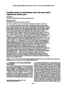 GLOBAL BIOGEOCHEMICAL CYCLES, VOL. 16, NO. 4, 1130, doi:2001GB001828, 2002  Latitudinal change of remineralization ratios in the oceans and its implication for nutrient cycles Yuan-Hui Li Department of Oceanograp