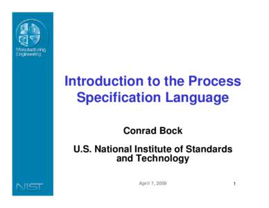 Introduction to the Process Specification Language Conrad Bock U.S. National Institute of Standards and Technology April 7, 2009