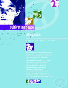 cultivating peace taking action What we do or choose not to do is shaped by our beliefs about how the world works. Each of us carries a set of assumptions, or world view, that acts like a filter for our ideas and action