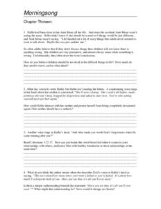 Morningsong Chapter Thirteen: 1. Hallie had been close to her Aunt Mona all her life. And since the accident Aunt Mona wasn’t acting the same. Hallie didn’t know if she should be scared or if things would be just dif