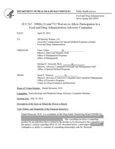 Page 2  The magnitude of personal financial interest: $0 – $5,000 per year Description of the Particular Matter to Which the Waiver Applies: The committee will discuss the safety and efficacy of new drug application (