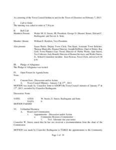 At a meeting of the Town Council holden in and for the Town of Glocester on February 7, 2013: I. Call to Order The meeting was called to order at 7:30 p.m. II. Roll Call