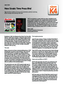 user story  New Straits Time Press Bhd Tags: Automation, interfaces, IT security, process optimization, production monitoring, tabloid newspaper, Web publishing, XML export